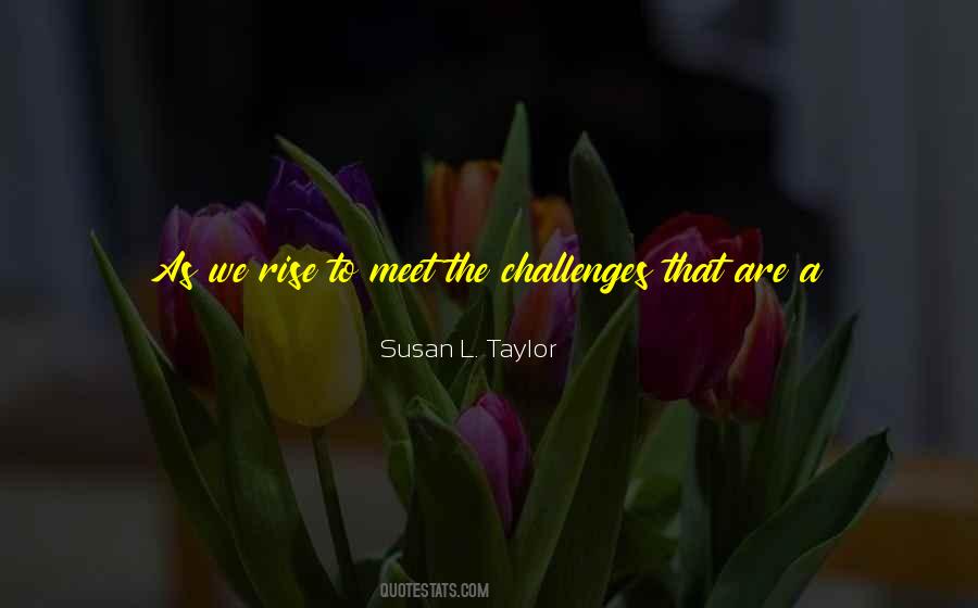 Susan L. Taylor Quotes #874715