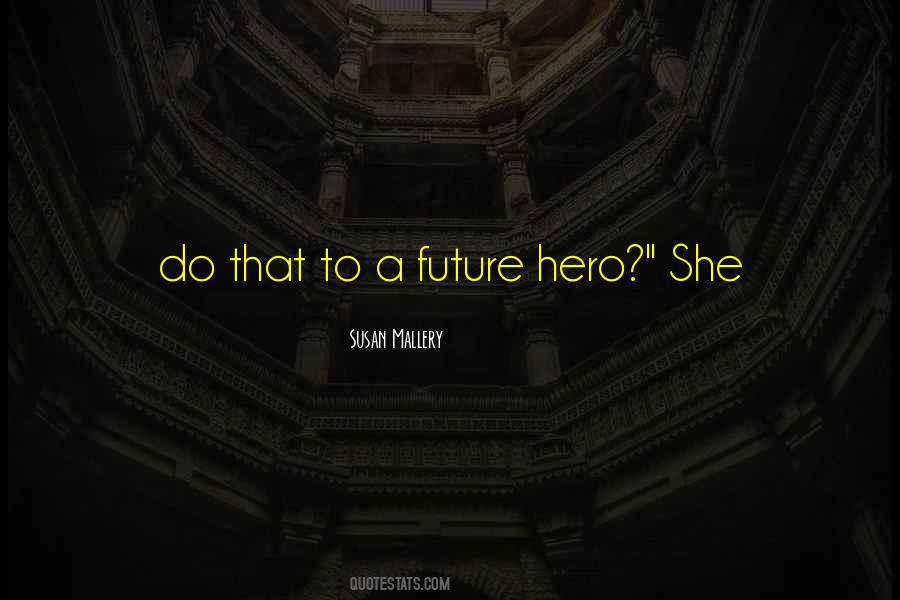 Susan Mallery Quotes #1351463