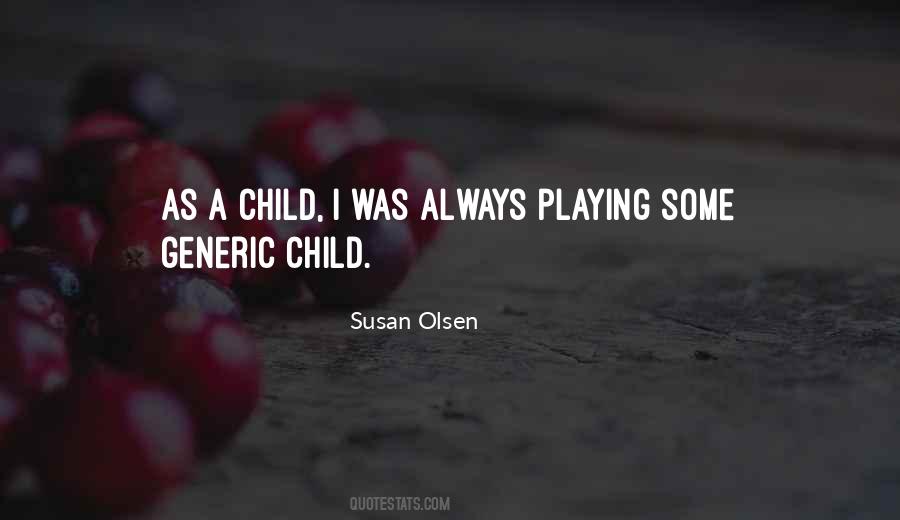 Susan Olsen Quotes #1006830