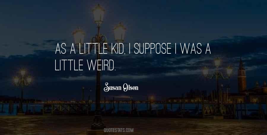 Susan Olsen Quotes #1324516