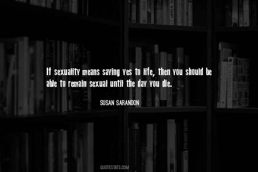 Susan Sarandon Quotes #680363