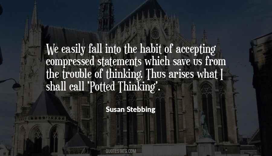 Susan Stebbing Quotes #10998