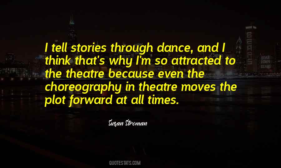 Susan Stroman Quotes #1622196