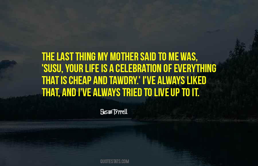 Susan Tyrrell Quotes #840187 Susan Tyrrell Quotes #840187