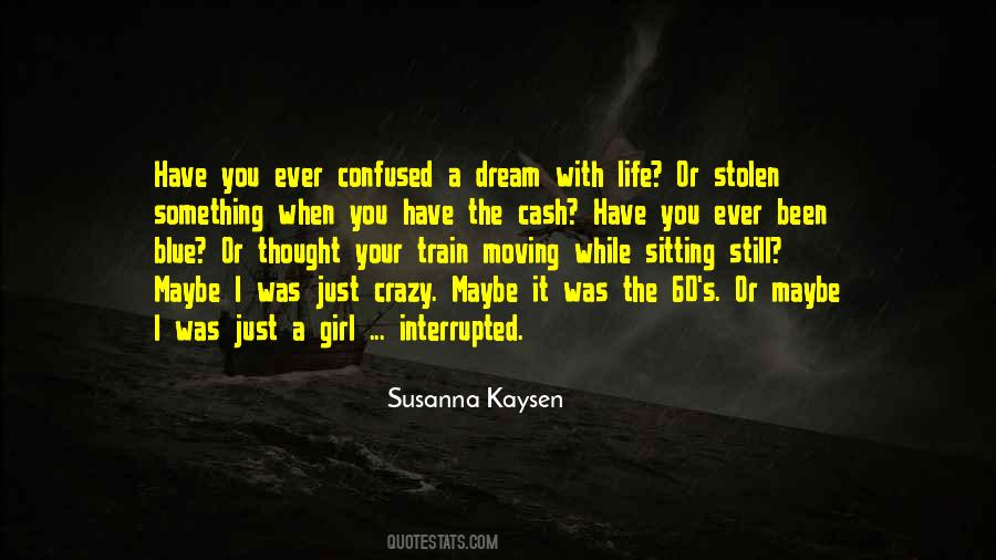 Susanna Kaysen Quotes #1815865