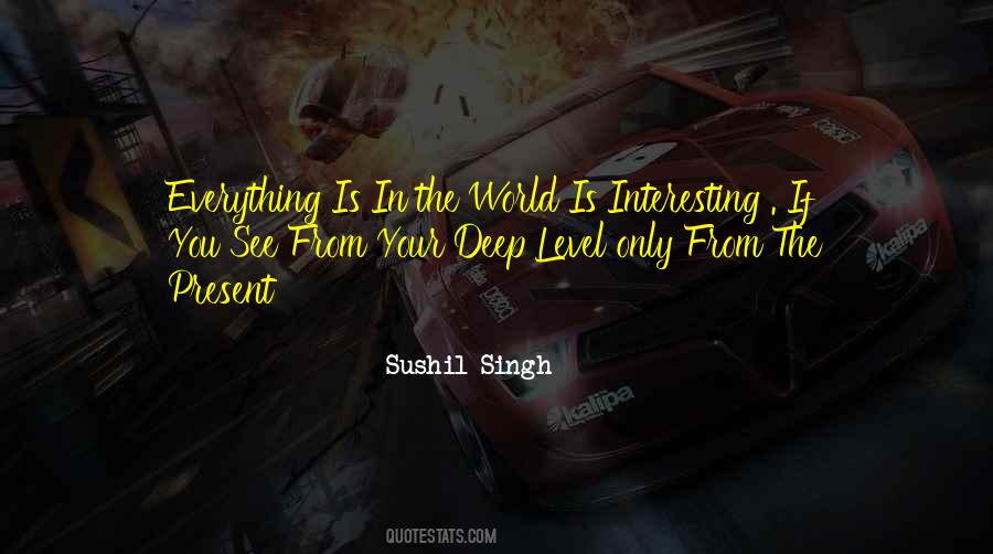 Sushil Singh Quotes #1313936