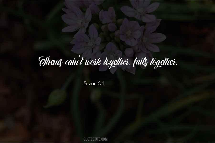 Suzan Still Quotes #1562419 Suzan Still Quotes #1562419