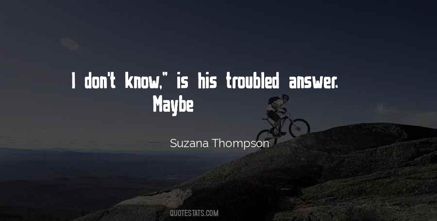 Suzana Thompson Quotes #1620419