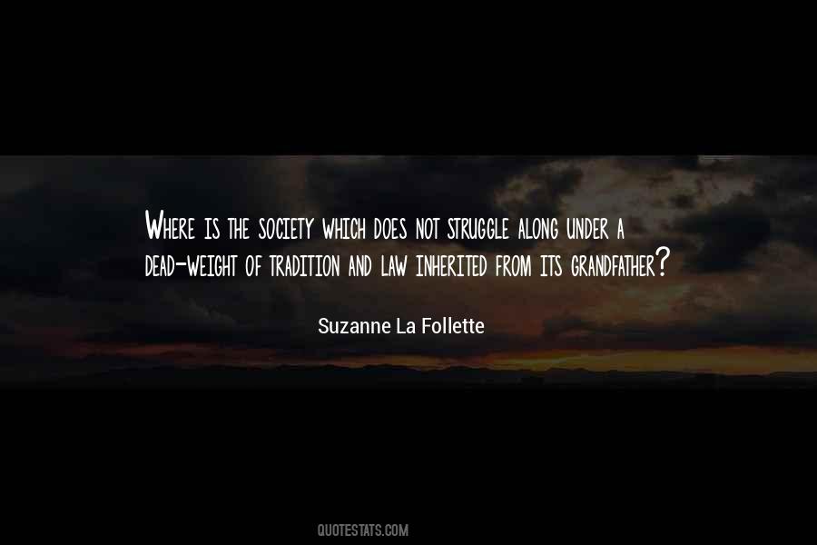 Suzanne La Follette Quotes #1313348