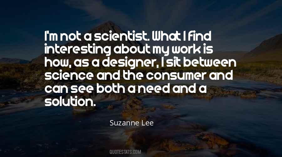 Suzanne Lee Quotes #1849371
