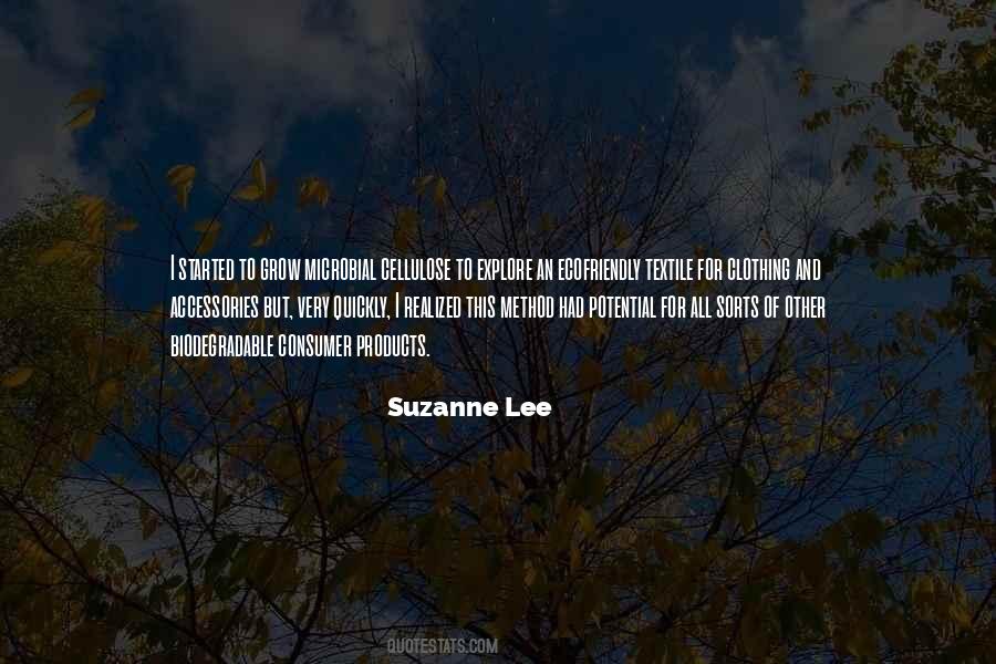 Suzanne Lee Quotes #832883