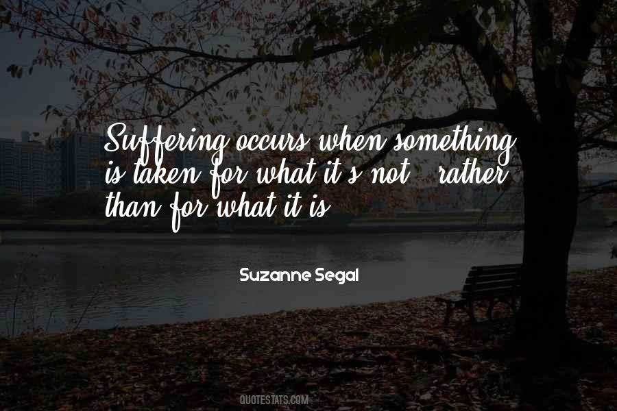 Suzanne Segal Quotes #816138