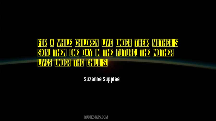 Suzanne Supplee Quotes #562830