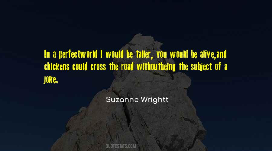 Suzanne Wrightt Quotes #1352397