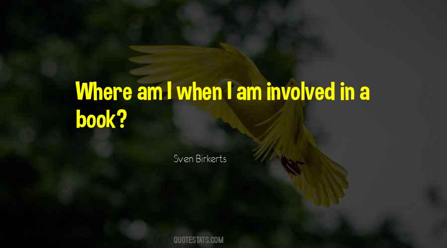 Sven Birkerts Quotes #1068015