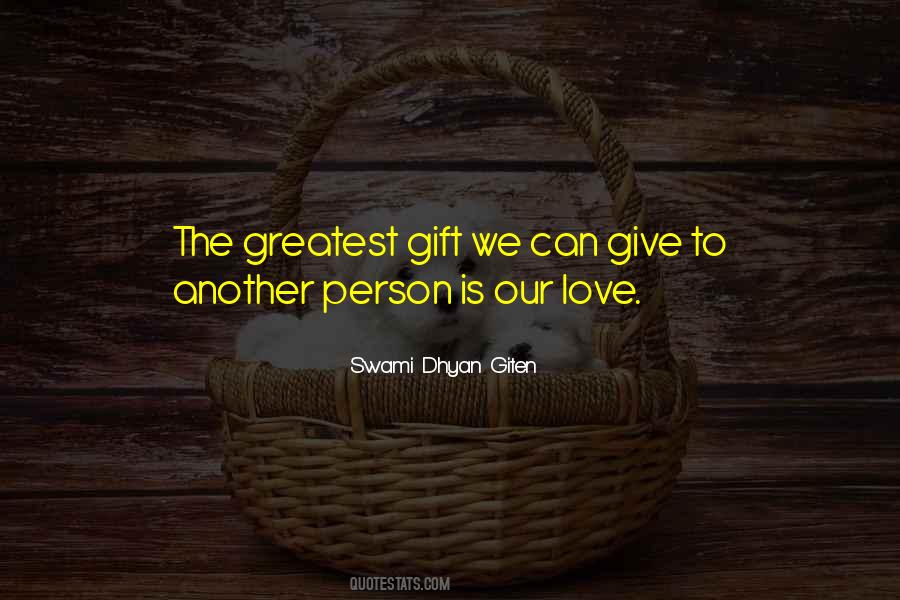 Swami Dhyan Giten Quotes #292089