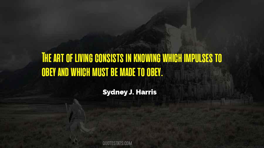 Sydney J. Harris Quotes #14610