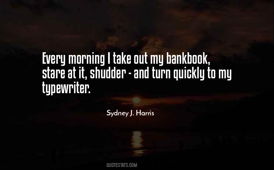 Sydney J. Harris Quotes #1609903