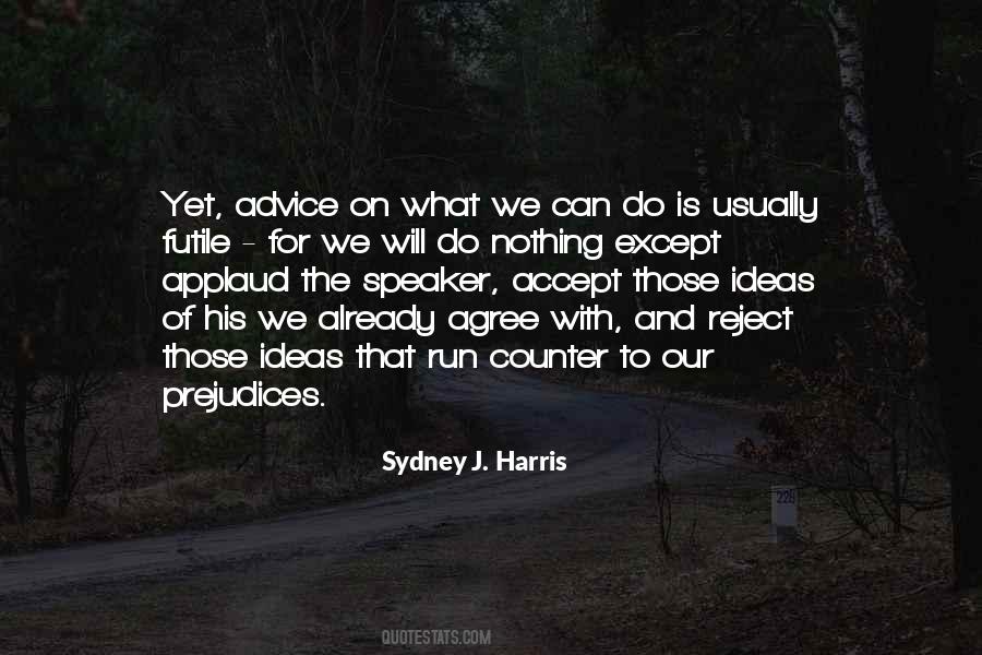 Sydney J. Harris Quotes #286279