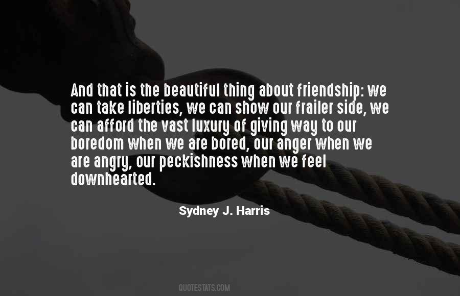 Sydney J. Harris Quotes #468307