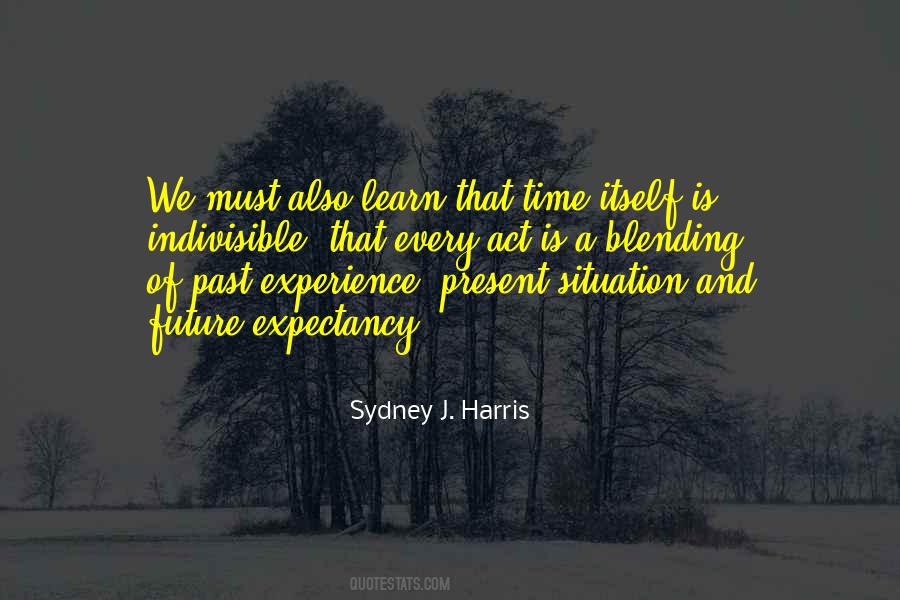 Sydney J. Harris Quotes #513294