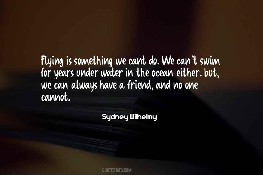 Sydney Wilhelmy Quotes #136242