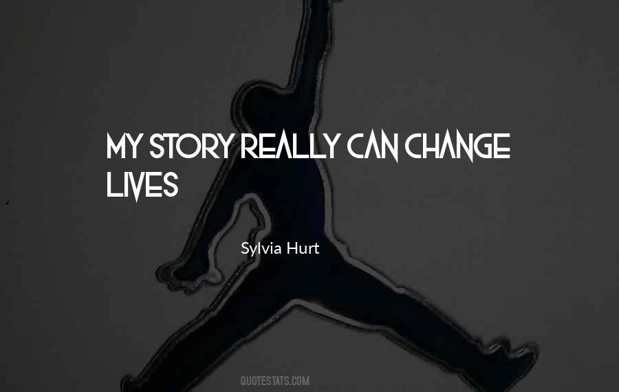 Sylvia Hurt Quotes #404799