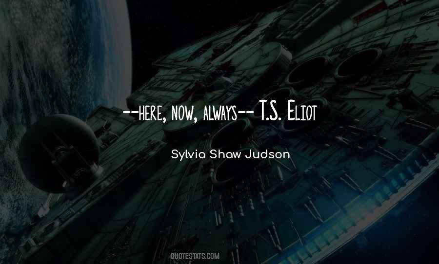 Sylvia Shaw Judson Quotes #931157