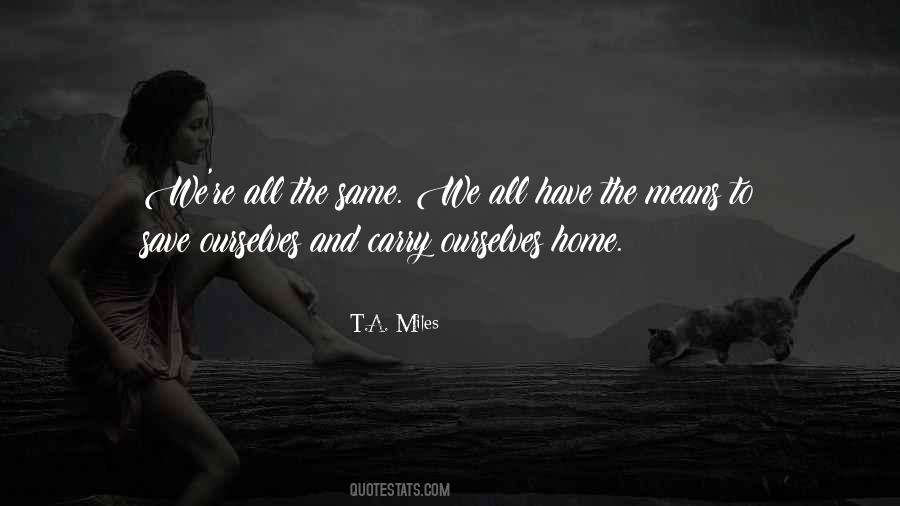 T.A. Miles Quotes #537899