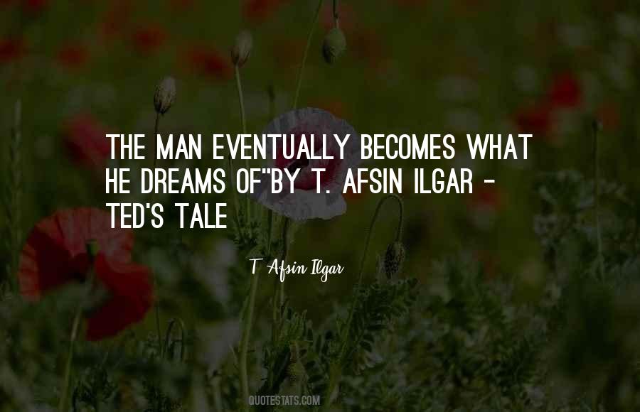 T. Afsin Ilgar Quotes #1192795 T. Afsin Ilgar Quotes #1192795