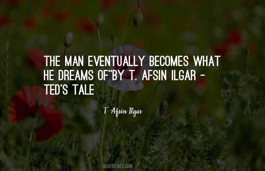 T. Afsin Ilgar Quotes #1192795