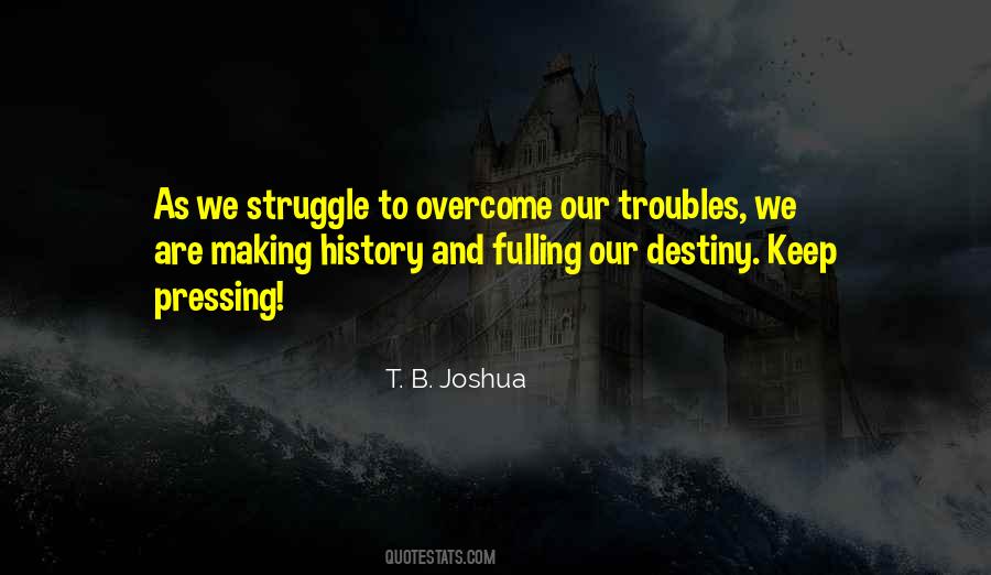 T. B. Joshua Quotes #100331