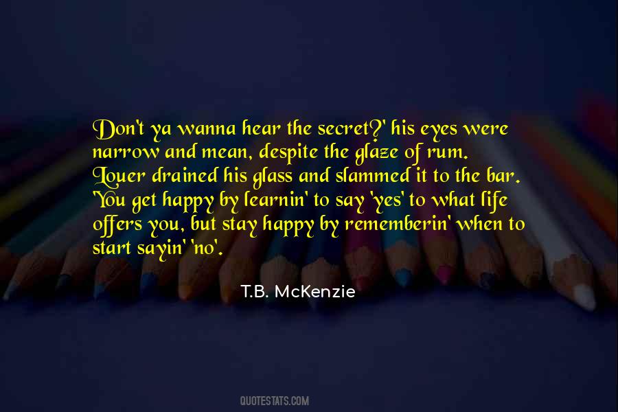 T.B. McKenzie Quotes #340564