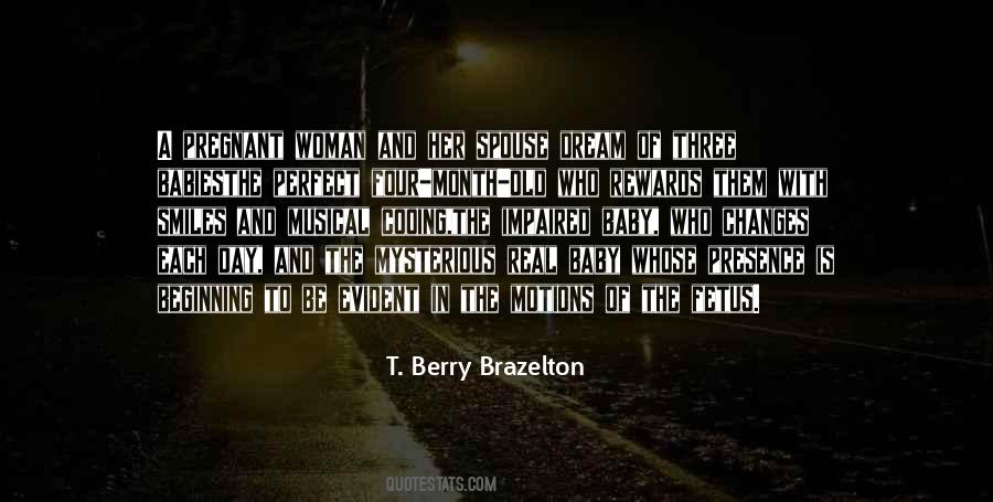 T. Berry Brazelton Quotes #314792