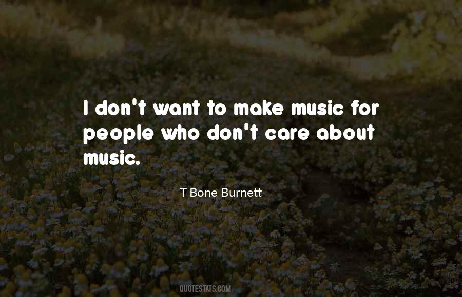 T Bone Burnett Quotes #11099