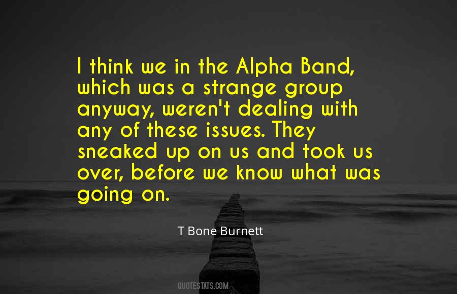 T Bone Burnett Quotes #1766902