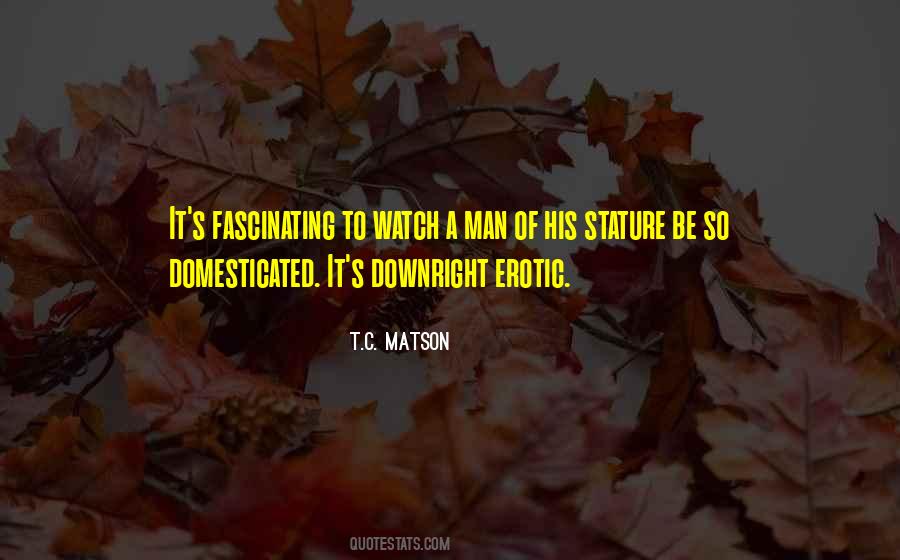 T.C. Matson Quotes #45906 T.C. Matson Quotes #45906