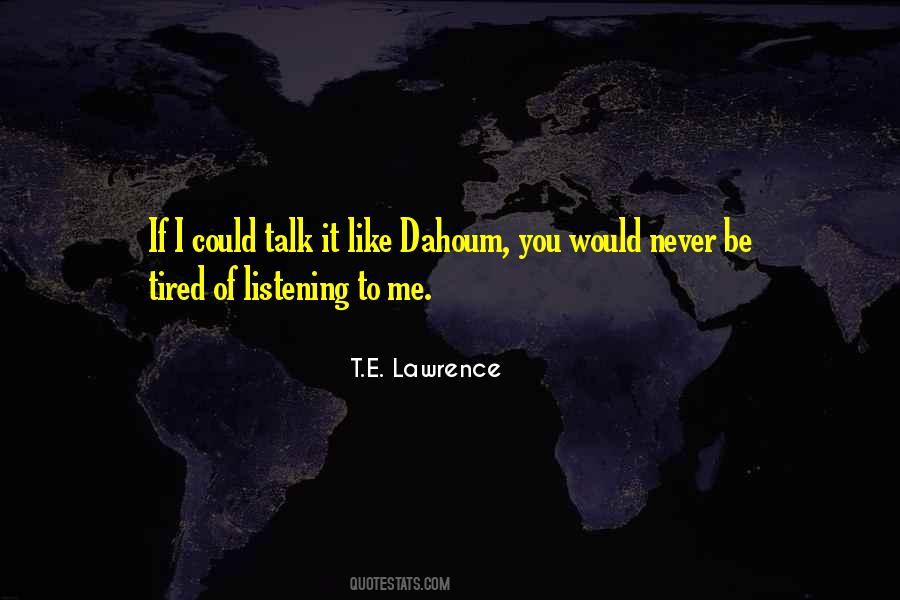 T.E. Lawrence Quotes #1718285