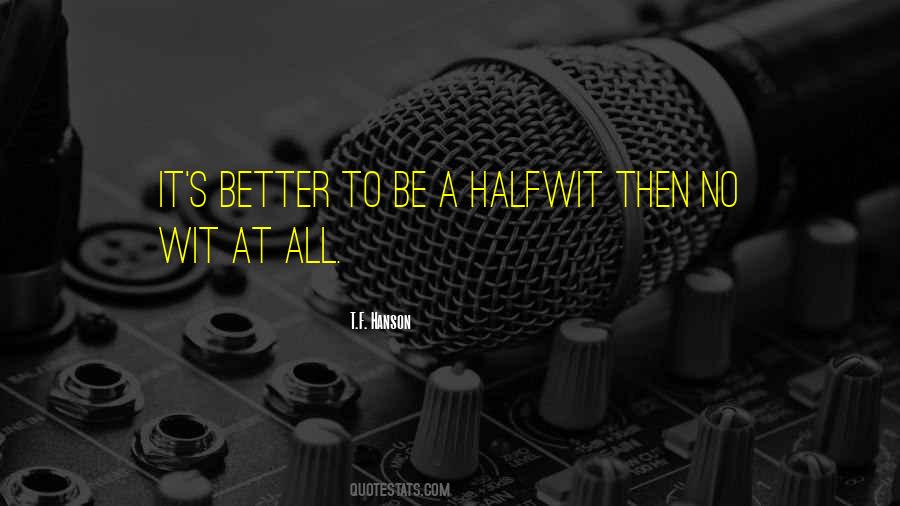 T.F. Hanson Quotes #622261 T.F. Hanson Quotes #622261