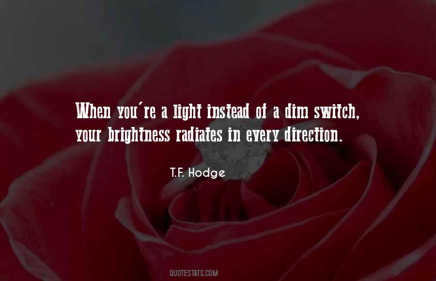 T.F. Hodge Quotes #1288123