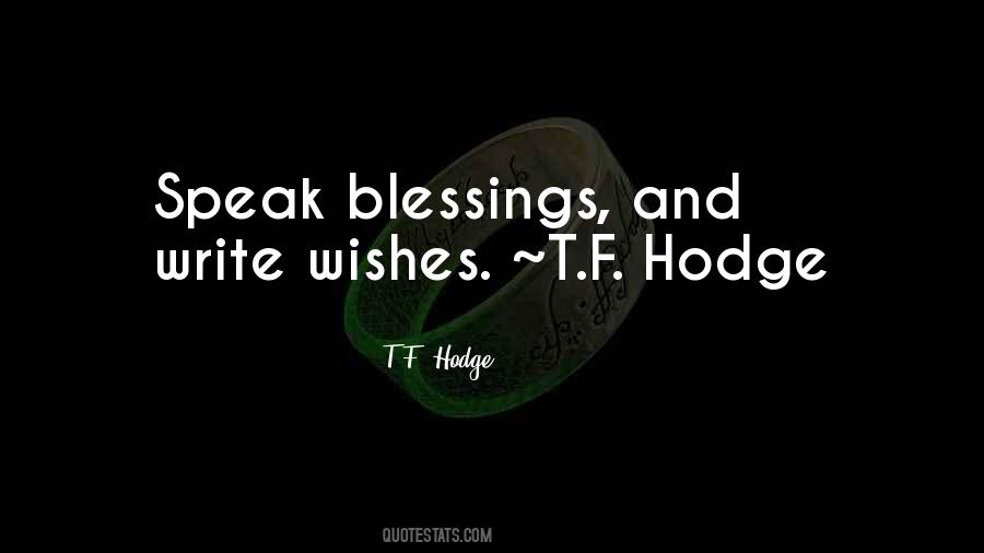 T.F. Hodge Quotes #1724673