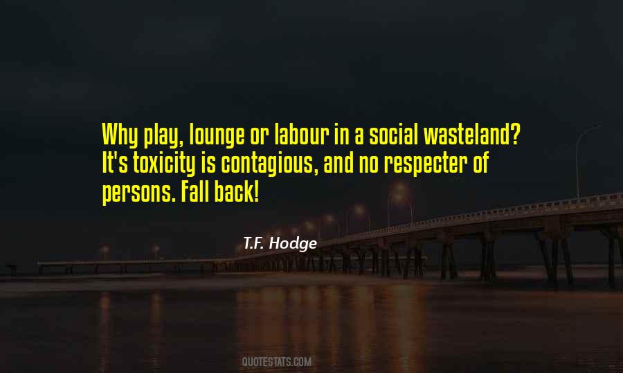 T.F. Hodge Quotes #333802