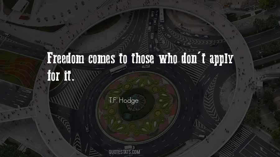 T.F. Hodge Quotes #409997