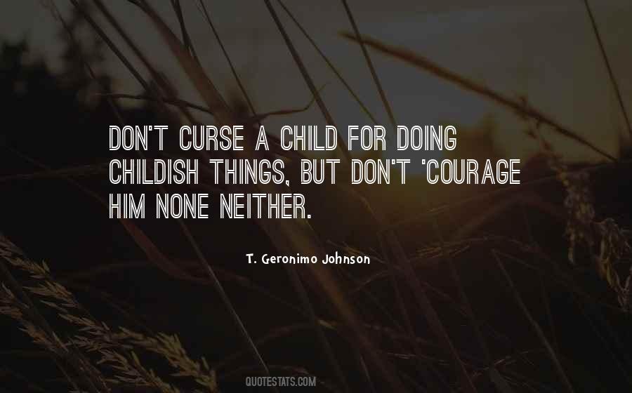 T. Geronimo Johnson Quotes #98127