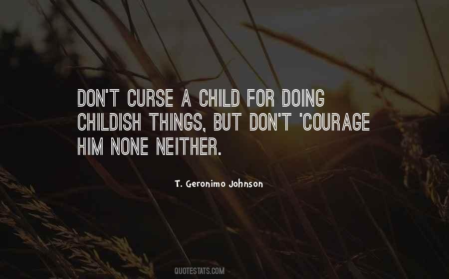 T. Geronimo Johnson Quotes #98127