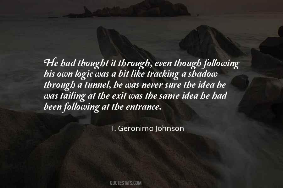 T. Geronimo Johnson Quotes #989269