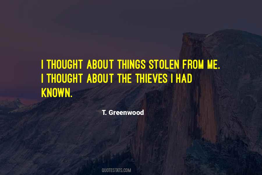 T. Greenwood Quotes #642728