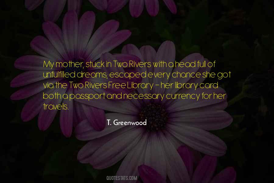 T. Greenwood Quotes #664852