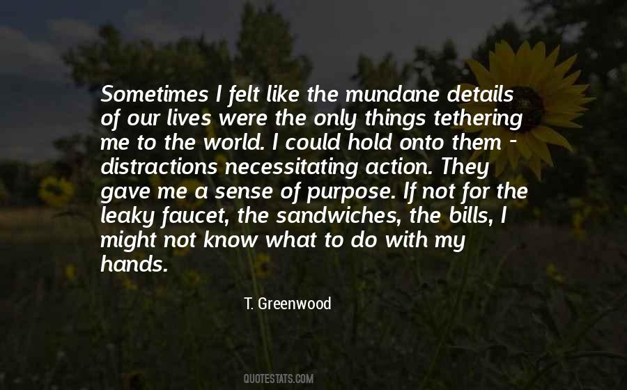 T. Greenwood Quotes #919191