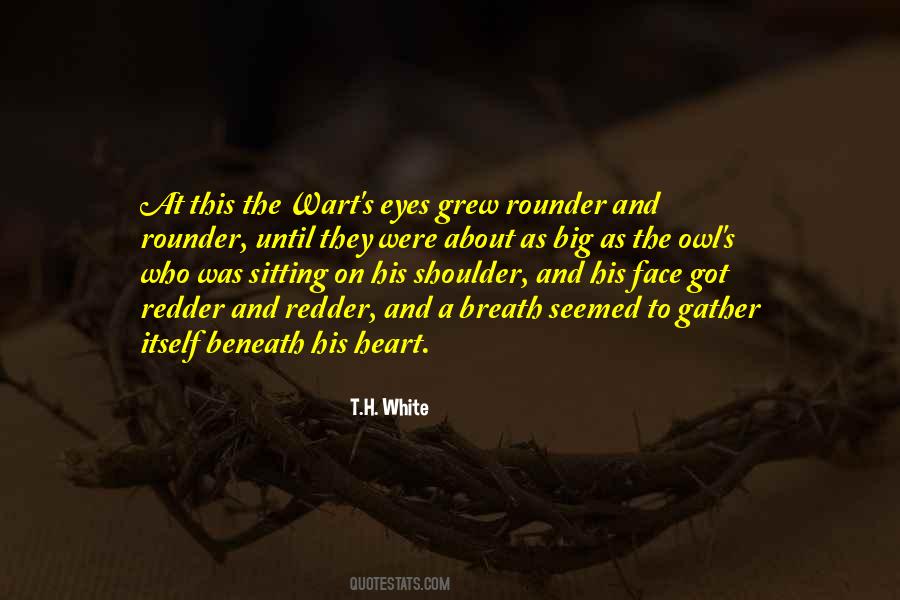 T.H. White Quotes #614196